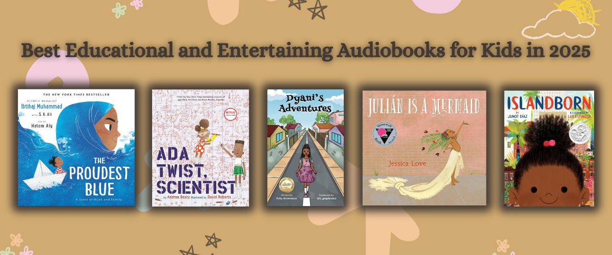 Educational and Entertaining Audiobooks for Kids
